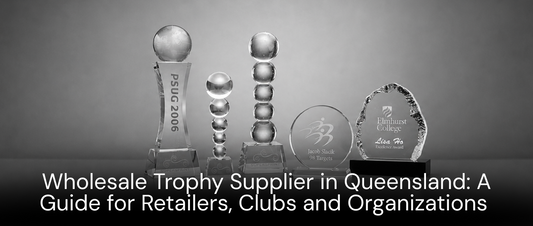 Wholesale Trophy Supplier in Queensland: A Guide for Retailers, Clubs and Organisations