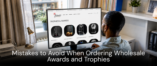 Mistakes to Avoid When Ordering Wholesale Awards and Trophies